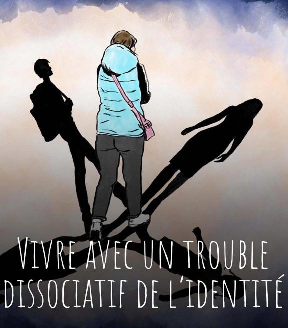 « Vivre avec un trouble dissociatif de l’identité ».